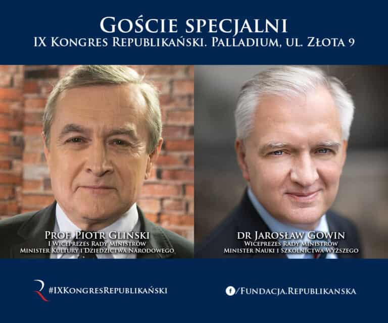 Wicepremierzy Piotr Gliński i Jarosław Gowin gośćmi specjalnymi IX Kongresu Republikańskiego