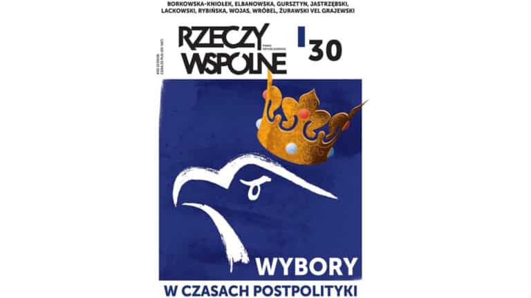 RZECZY WSPÓLNE NR 30 (2/2019): WYBORY W CZASACH POSTPOLITYKI